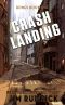 [Bones 01] • Crash Landing · Survival in a Dystopian World (BONES BOOK ONE 1)